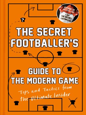 The Secret Footballer's Guide to the Modern Game - ebook
